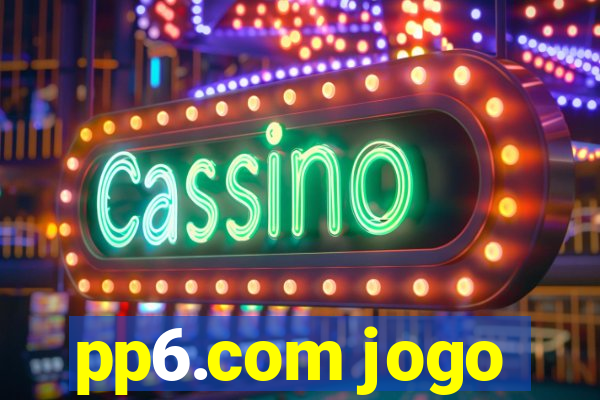 pp6.com jogo